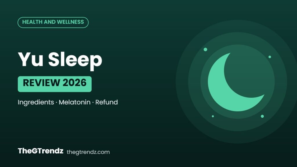 Yu Sleep review 2026 – TheGTrendz